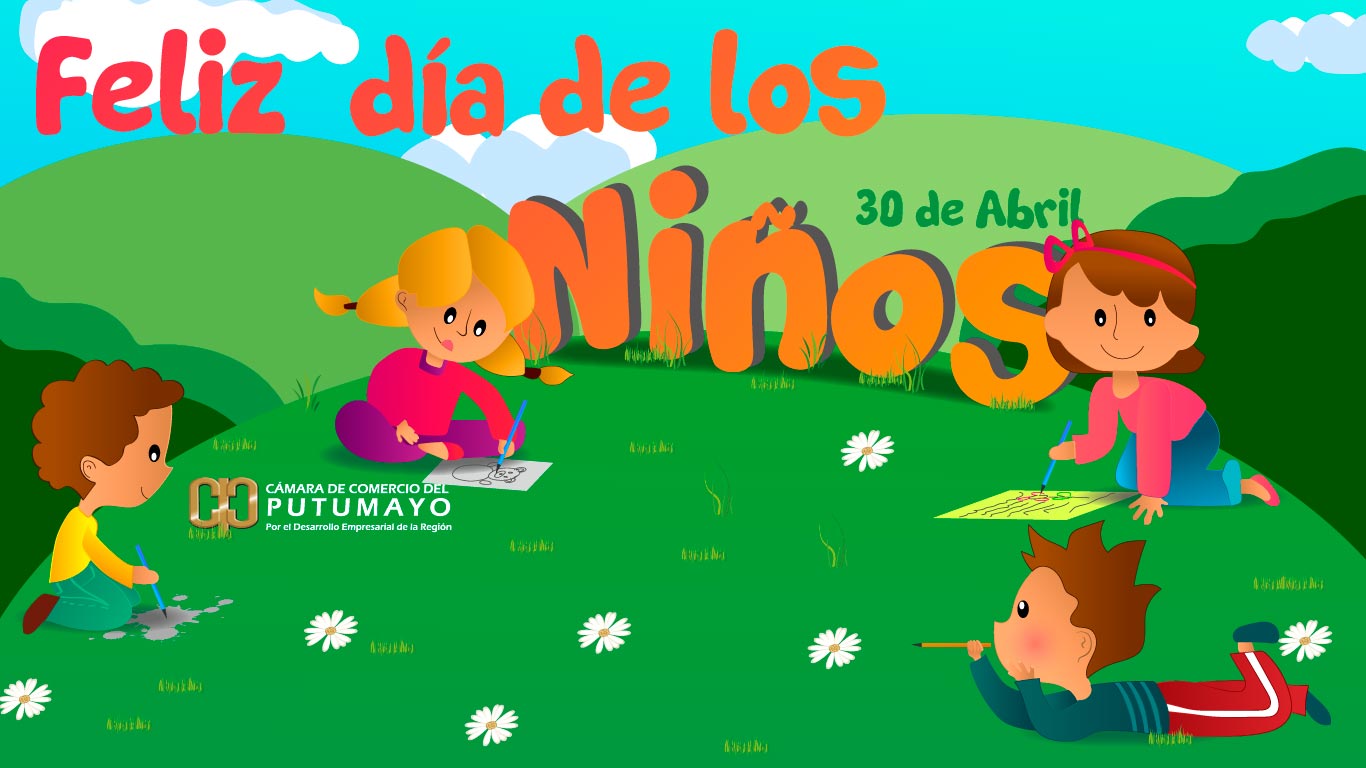 Feliz día de los Niños – 30 de Abril – Cámara de Comercio del Putumayo