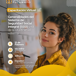 Pieza Publicitaria, indicando Capacitación de Generalidades del Sistema de Seguridad Social Integral (SSSI).